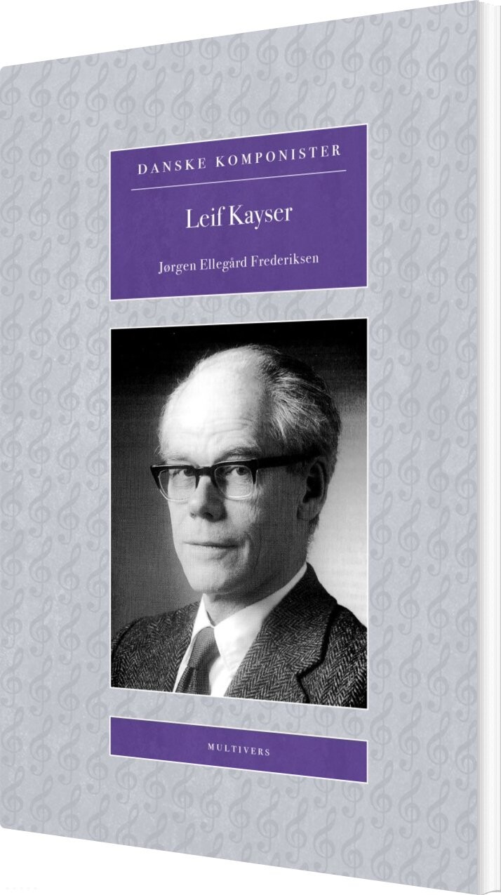 Leif Kayser - Jørgen Ellegård Frederiksen - Bog