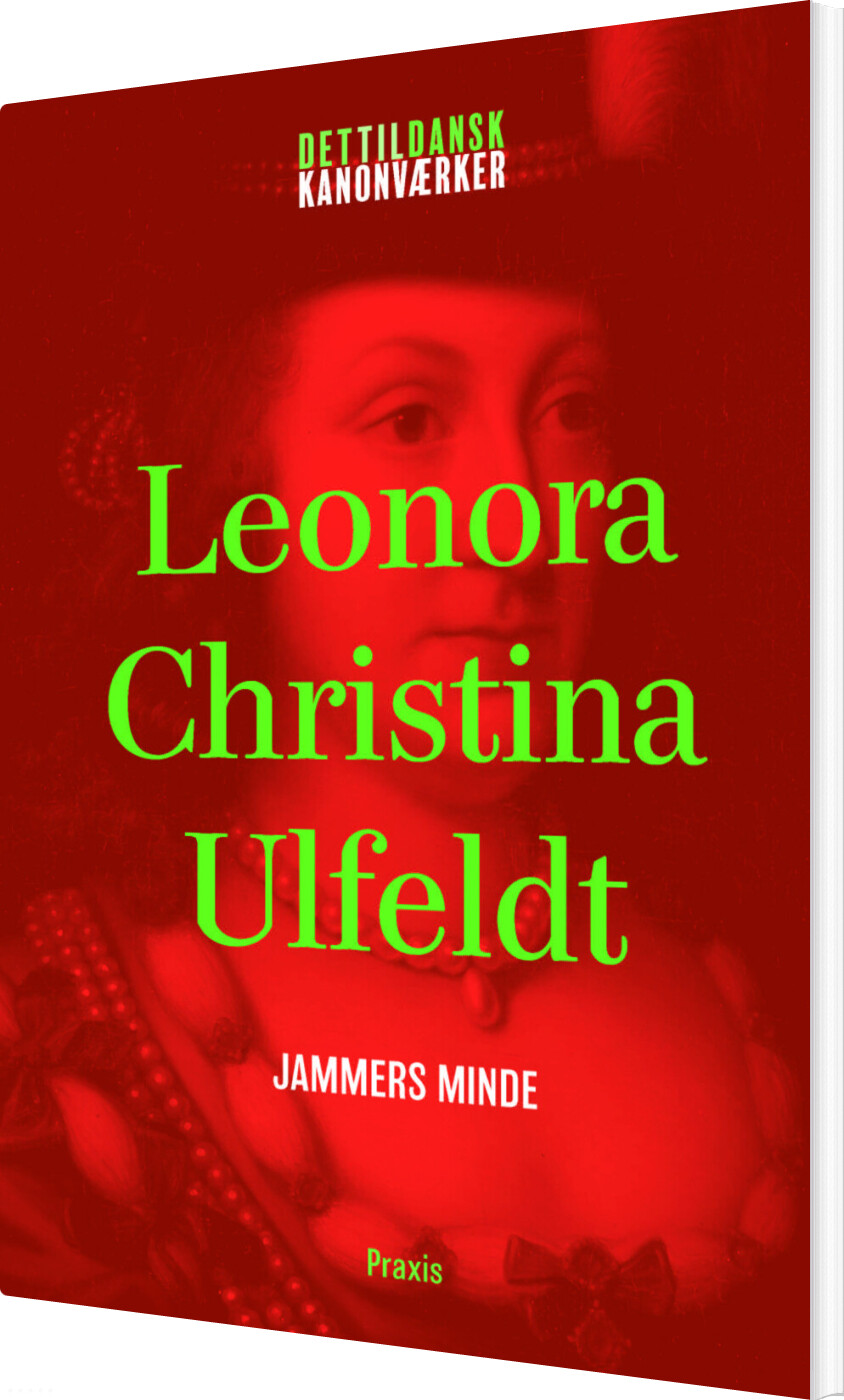 Leonora Christina Ulfeldt: Jammers Minde - Leonora Christina Ulfeldt - Bog