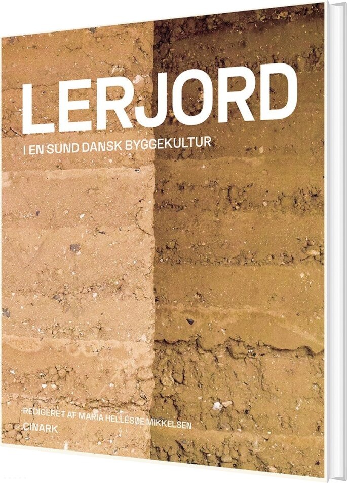 Lerjord I En Sund Dansk Byggekultur - Maria Hellesøe Mikkelsen - Bog