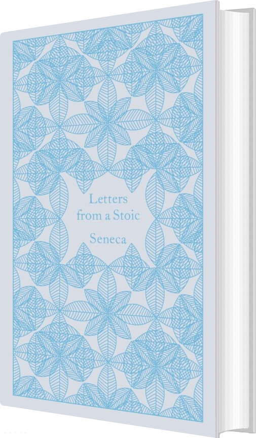 Letters From A Stoic: Epistulae Morales Ad Lucilium - Seneca - English Book