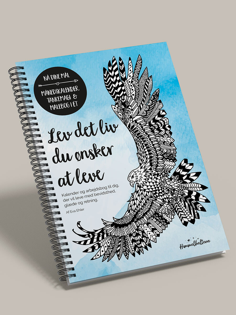 Lev Det Liv, Du ønsker At Leve - Malebog Og Månedskalender