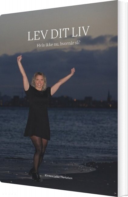 Billede af Lev Dit Liv - Kirsten Lykke Therkelsen - Bog