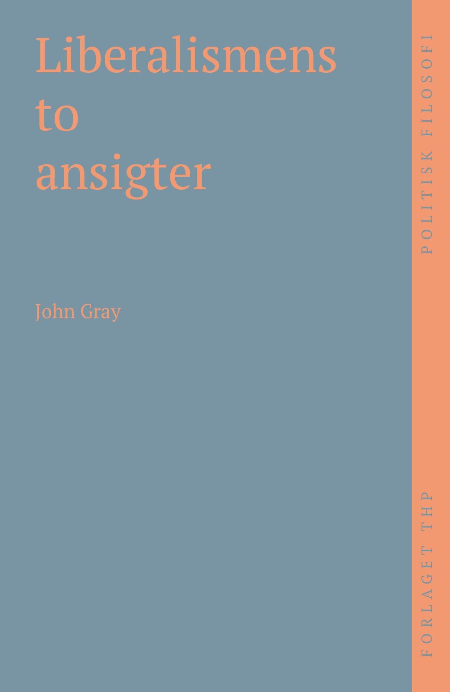 Liberalismens To Ansigter - John Gray - Bog