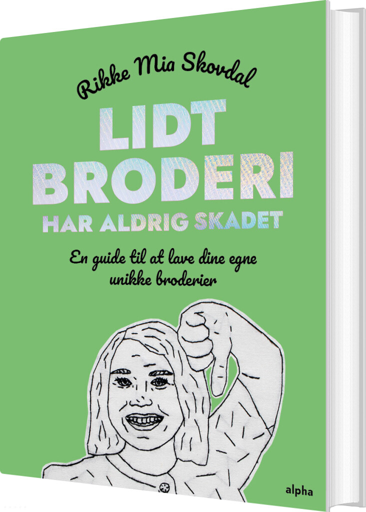 Lidt Broderi Har Aldrig Skadet - Rikke Mia Skovdal - Bog