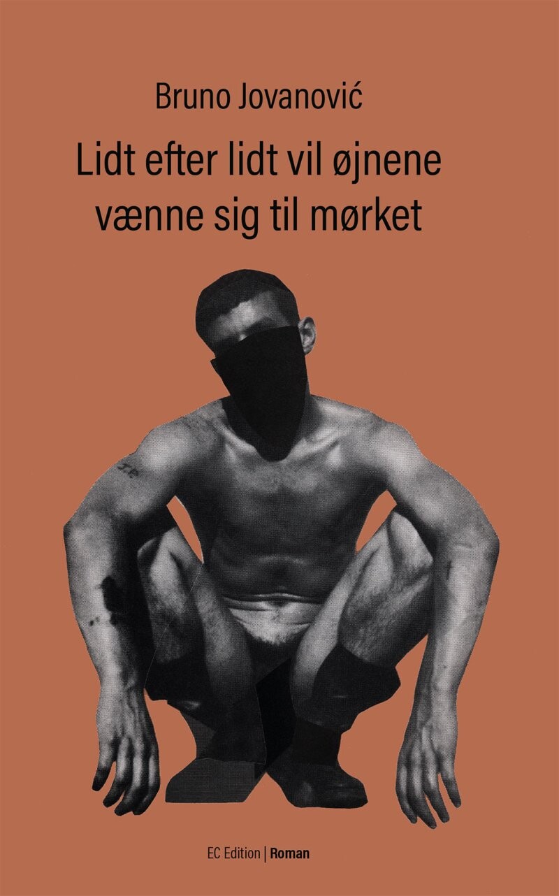 Billede af Lidt Efter Lidt Vil øjnene Vænne Sig Til Mørket - Bruno Jovanovi - Bog