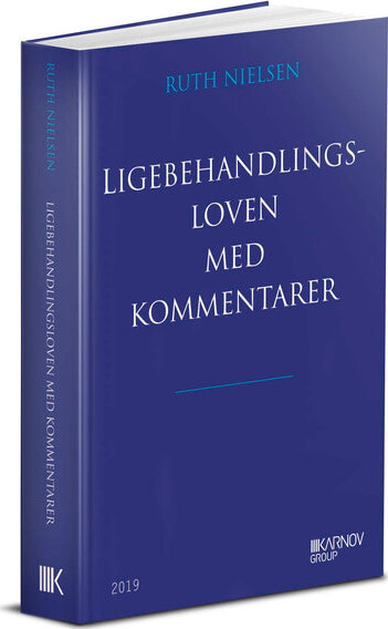 Ligebehandlingsloven Med Kommentarer - Ruth Nielsen - Bog