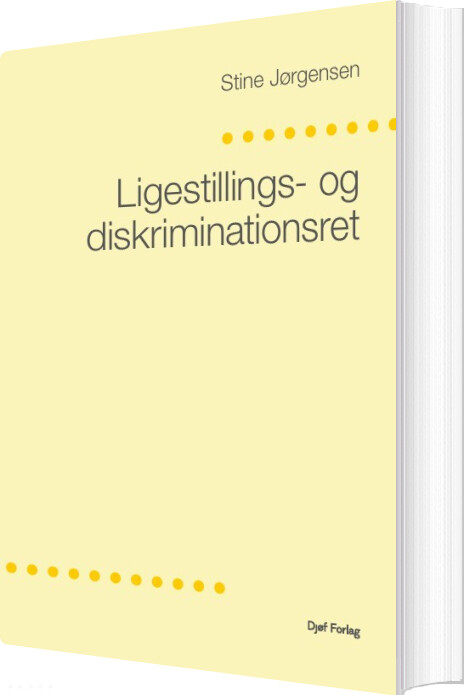 Ligestillings- Og Diskriminationsret - Stine Jørgensen - Bog - Djøf Forlag