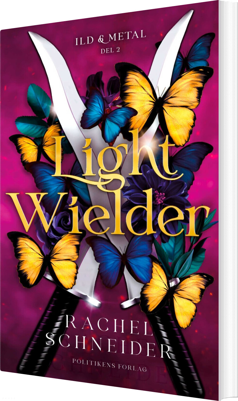 Light Wielder - Ild Og Metal Del 2 - Rachel Schneider - Bog