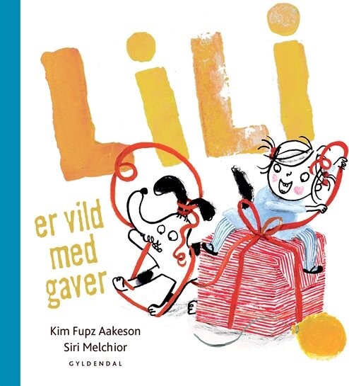 Lili Er Vild Med Gaver - Kim Fupz Aakeson - Bog