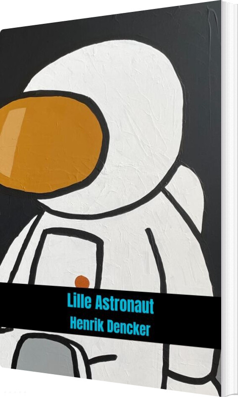 Lille Astronaut - Henrik Dencker - Bog