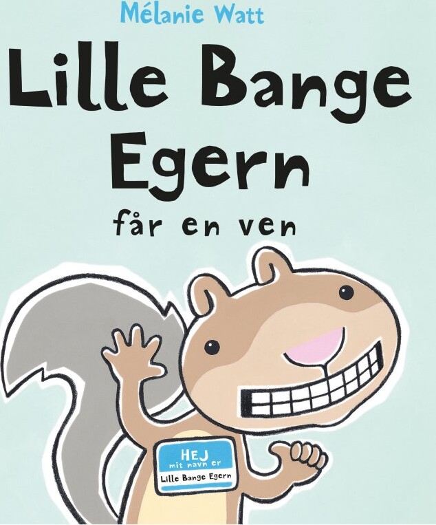 Lille Bange Egern Får En Ven - Mélanie Watt - Bog
