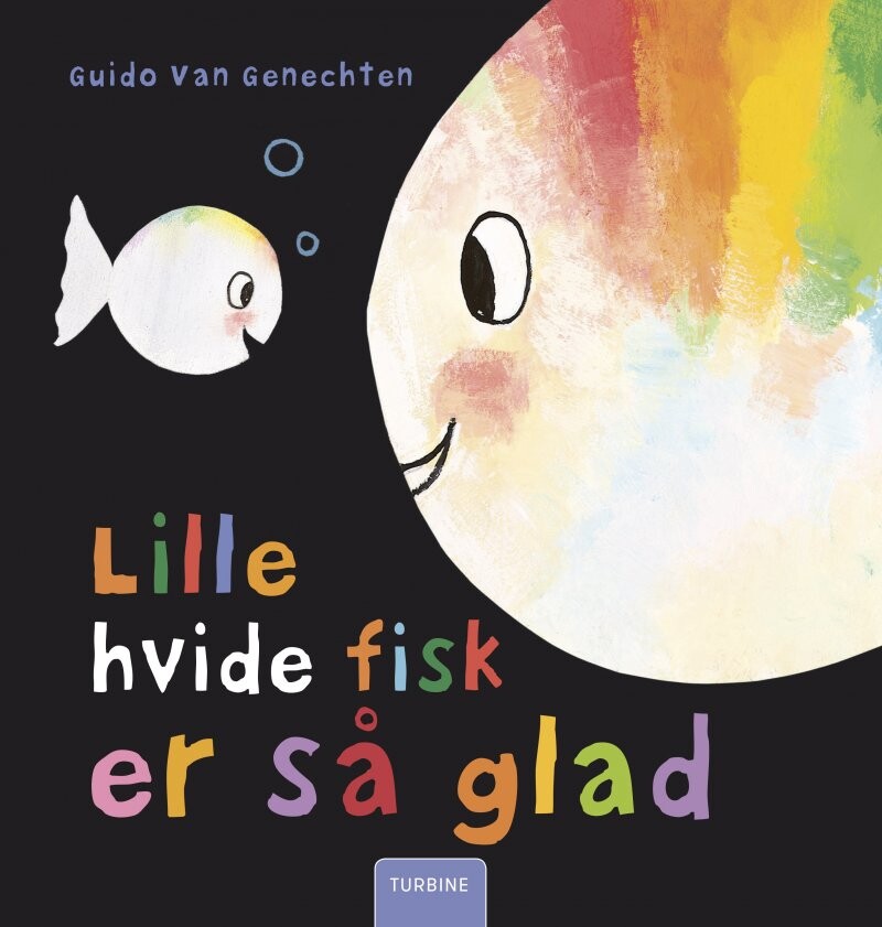 Billede af Lille Hvide Fisk Er Så Glad - Guido Van Genechten - Bog hos Gucca.dk