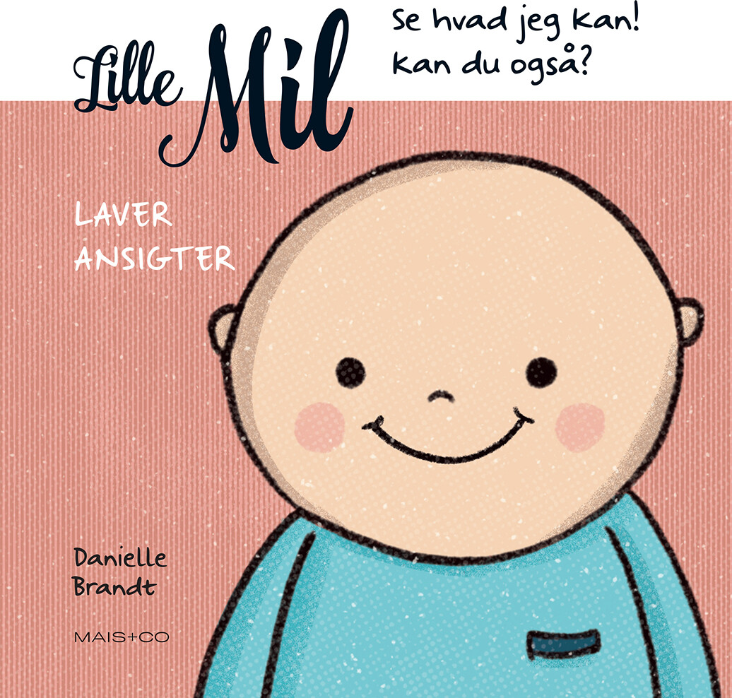 Lille Mil Laver Ansigter - Danielle Brandt - Bog