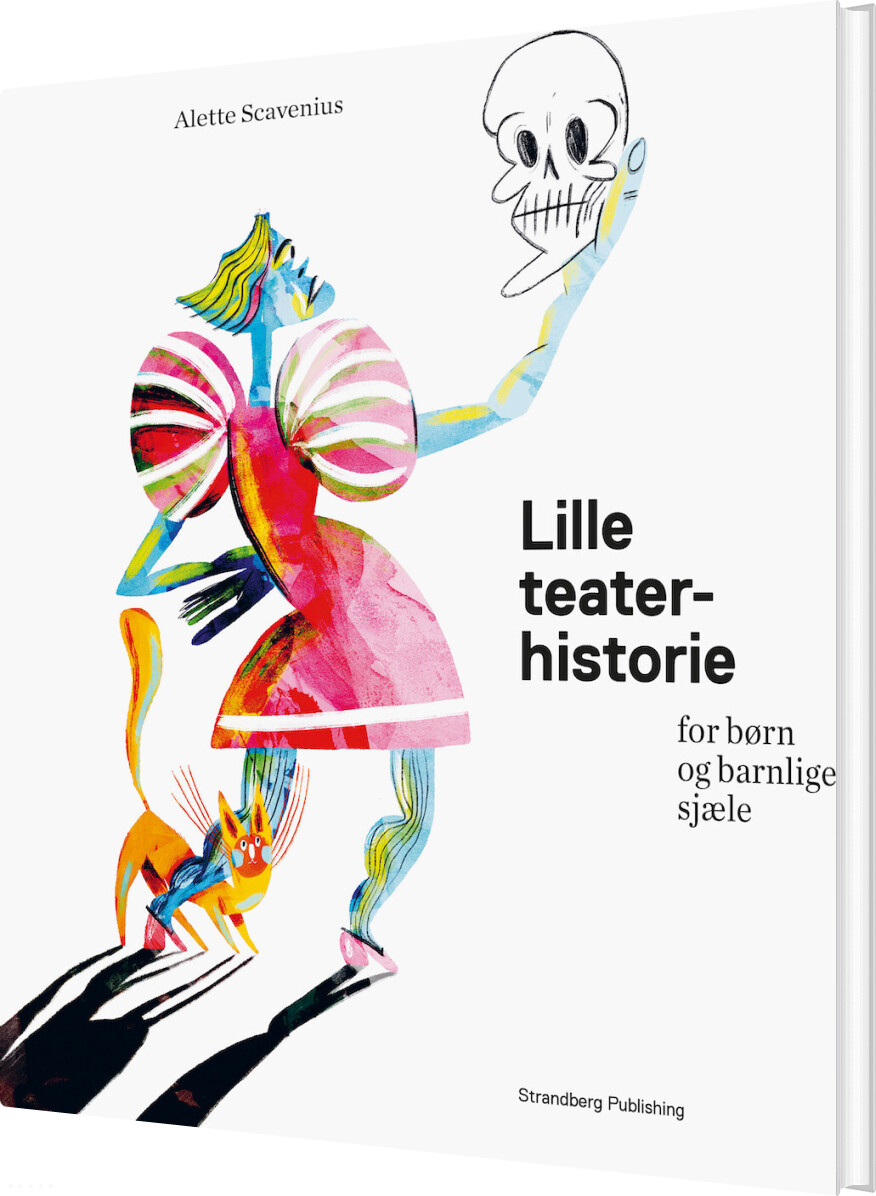 Billede af Lille Teaterhistorie For Børn Og Barnlige Sjæle - Alette Scavenius - Bog