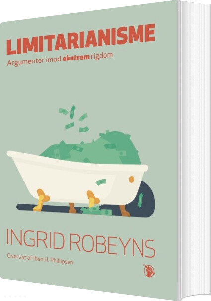 Billede af Limitarianisme - Argumenter Imod Ekstrem Rigdom - Ingrid Robeyns - Bog
