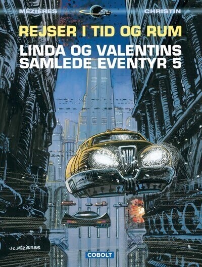 Linda Og Valentins Samlede Eventyr 5: Rejser I Tid Og Rum – Pierre Christin – Bog