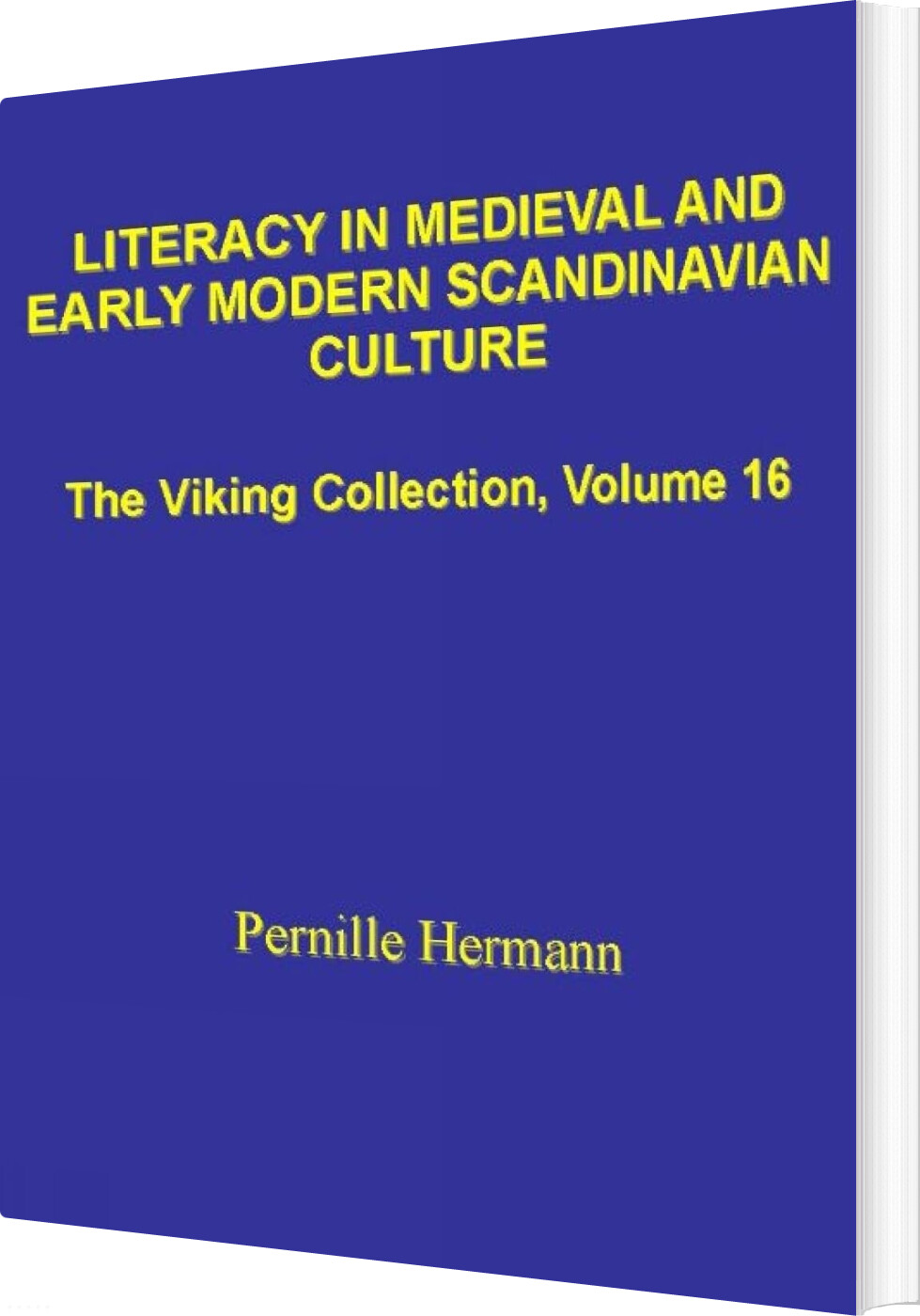 Literacy In Medieval And Early Modern Scandinavian Culture - Pernille Hermann - Bog