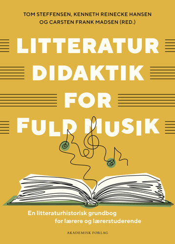 Litteraturdidaktik For Fuld Musik - Tom Steffensen - Bog - Akademisk Forlag