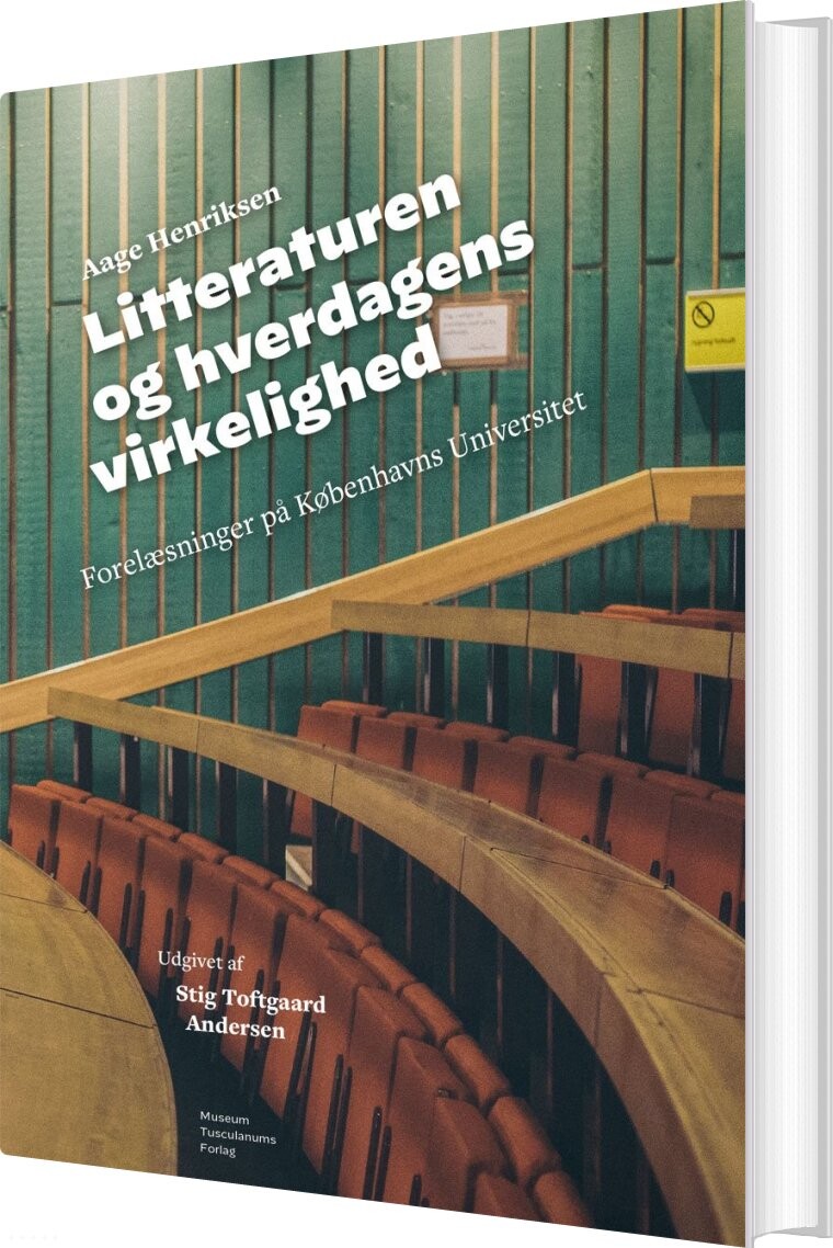 Aage Henriksen: Litteraturen Og Hverdagens Virkelighed - Stig Toftgaard Andersen - Bog