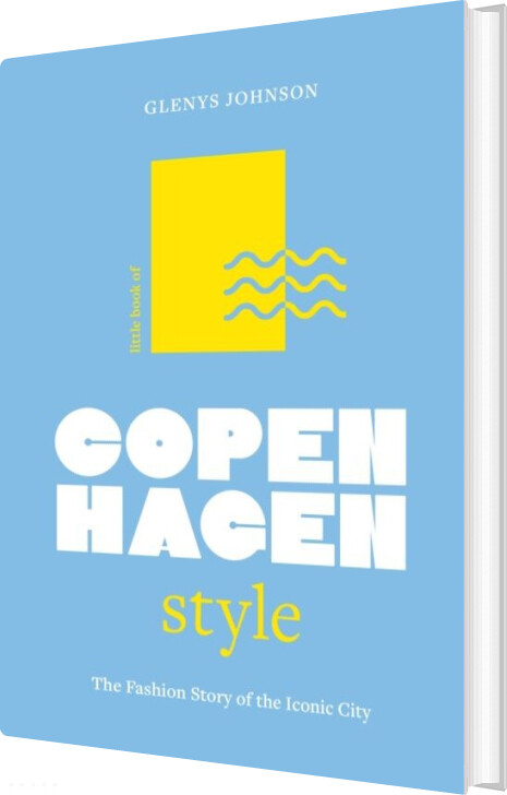 Little Book Of Copenhagen Style: The Fashion Story Of The Iconic City - Glenys Johnson - English Book