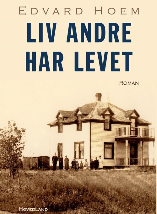 Billede af Liv Andre Har Levet - Edvard Hoem - Bog