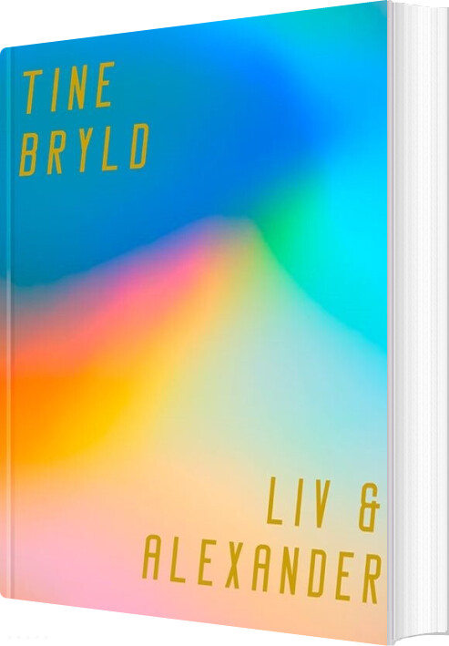 Liv Og Alexander - Tine Bryld - Bog