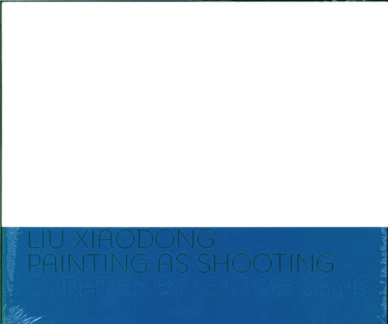 Billede af Liv Xiaodong, Painting As Shootin - Jens Faurschou - Bog