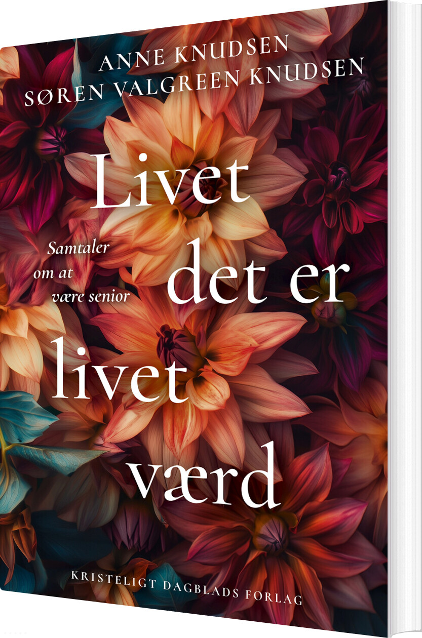 Livet Det Er Livet Værd - Anne Knudsen - Bog
