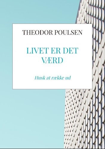 Billede af Livet Er Det Værd - Theodor Poulsen - Bog