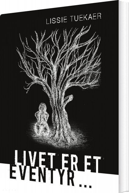 Billede af Livet Er Et Eventyr - Lissie Tuekaer - Bog