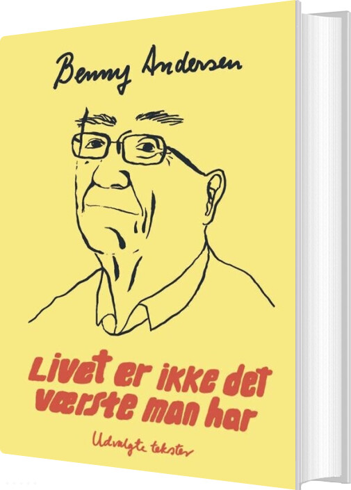 Billede af Livet Er Ikke Det Værste Man Har - Benny Andersen - Bog