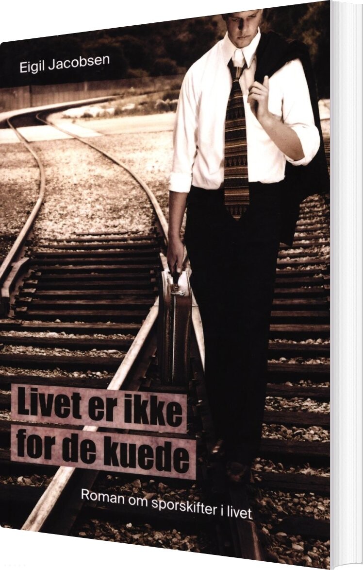 Billede af Livet Er Ikke For De Kuede - Eigil Jacobsen - Bog
