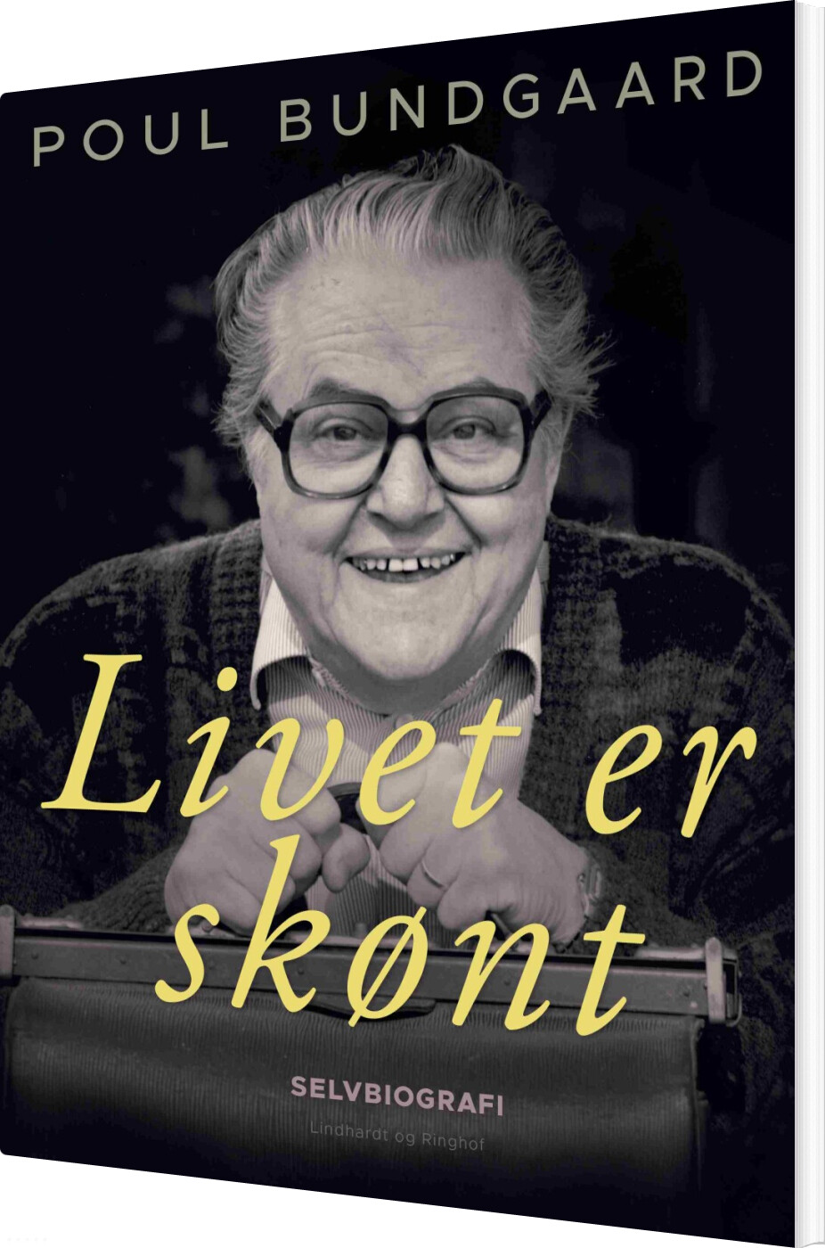 Livet Er Skønt - Poul Bundgaard - Bog