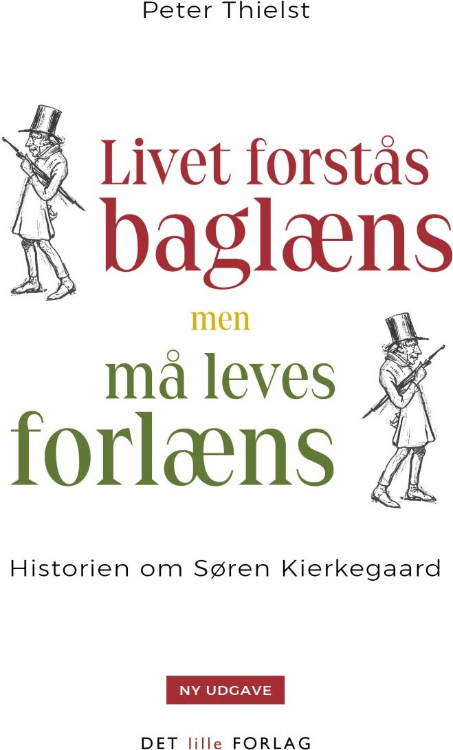Billede af Livet Forstås Baglæns, Men Må Leves Forlæns - Peter Thielst - Bog