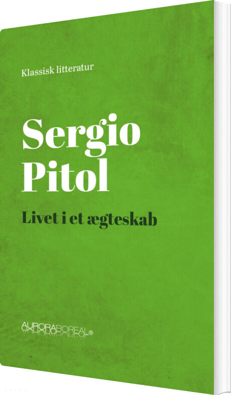 Livet I Et ægteskab - Sergio Pitol - Bog