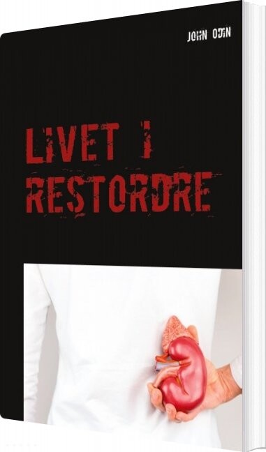 Livet I Restordre - John Odin - Bog