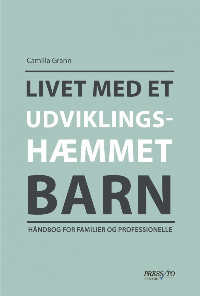 Billede af Livet Med Et Udviklingshæmmet Barn - Camilla Grann - Bog