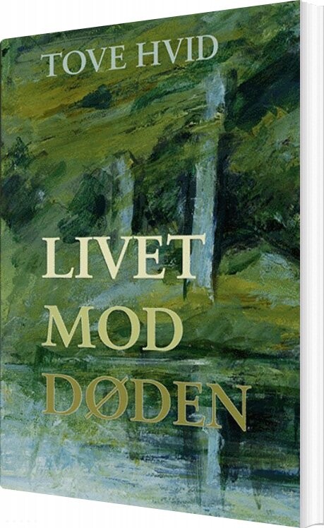 Billede af Livet Mod Døden - Tove Hvid - Bog
