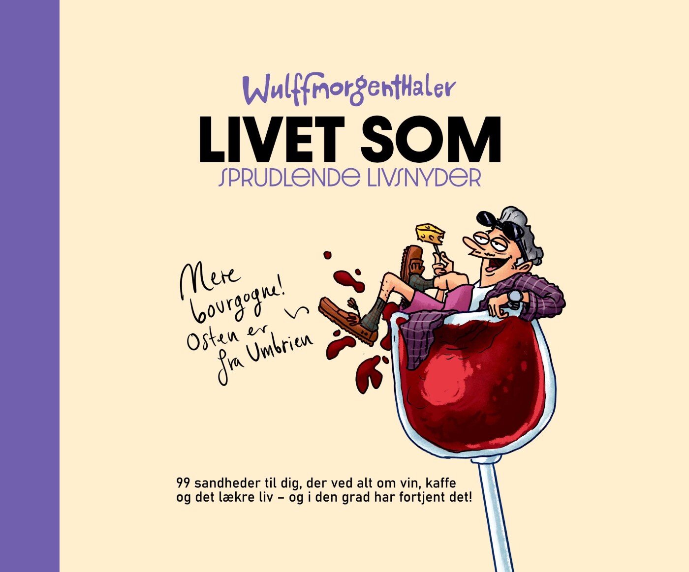 Livet Som Sprudlende Livsnyder - Mikael Wulff - Bog