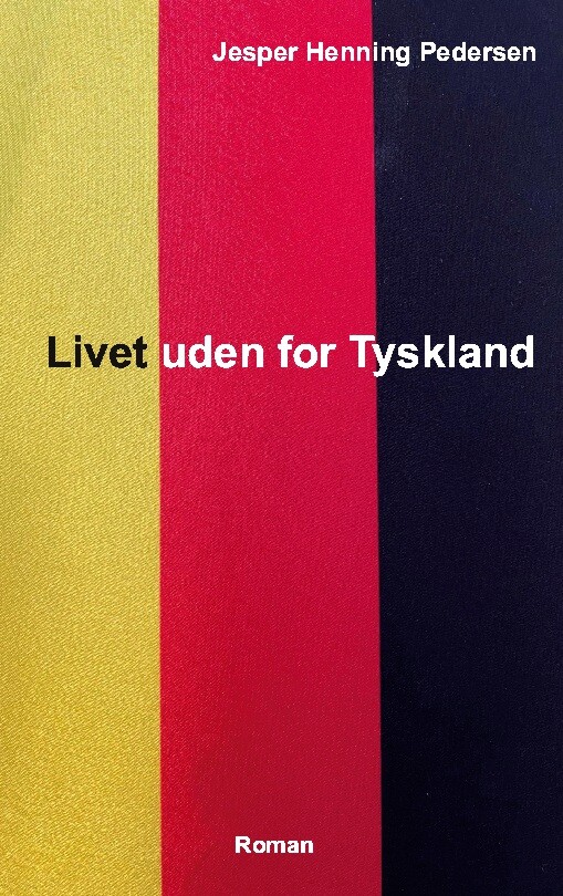 Livet Uden For Tyskland - Jesper Henning Pedersen - Bog