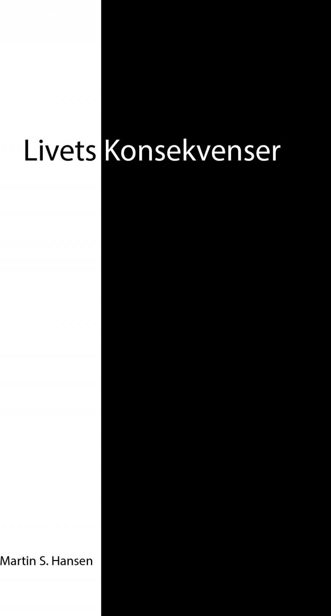 Billede af Livets Konsekvenser - Martin Støen Hansen - Bog