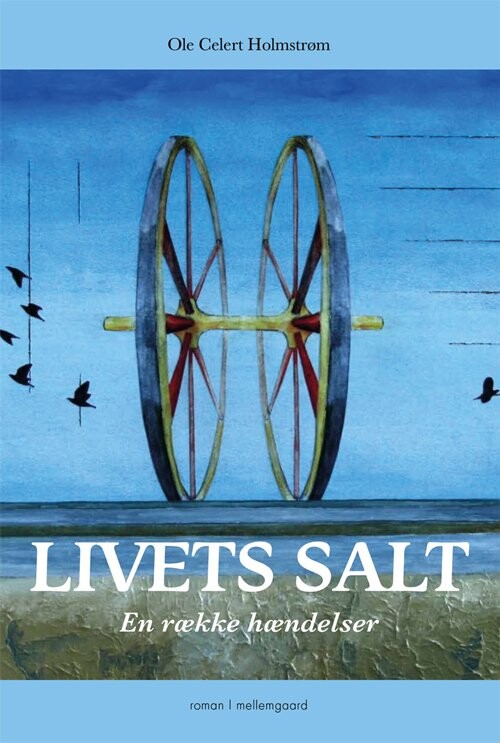 Livets Salt - Ole Celert Holmstrøm - Bog