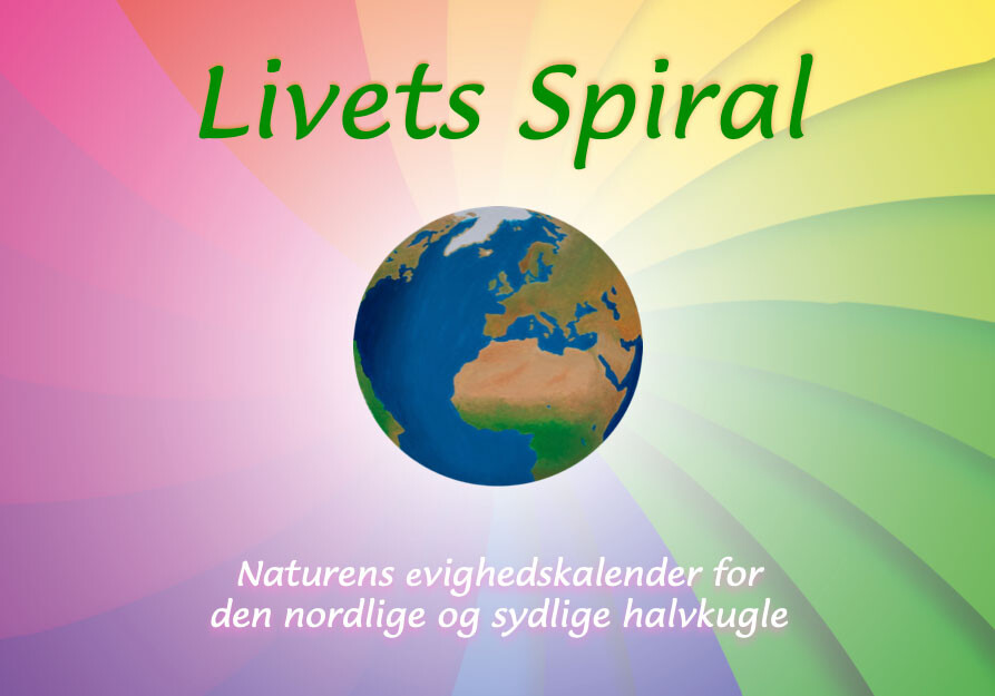 Livets Spiral - Naturens Evighedskalender For Den Nordlige Og Sydlige Halvkugle - Casandra - Bog