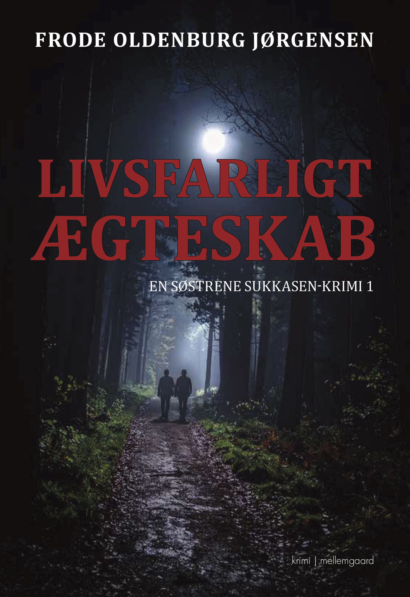 Livsfarligt ægteskab - Frode Oldenburg Jørgensen - Bog