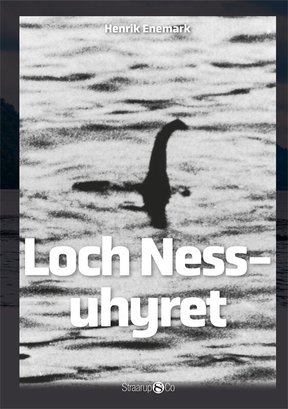 Loch Ness-uhyret - Henrik Enemark - Bog - Straarup & Co