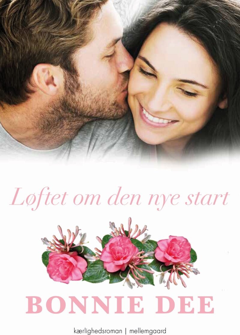 Løftet Om Den Nye Start - Bonnie Dee - Bog