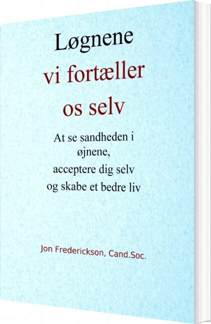 Løgnene Vi Fortæller Os Selv - Jon Frederickson - Bog