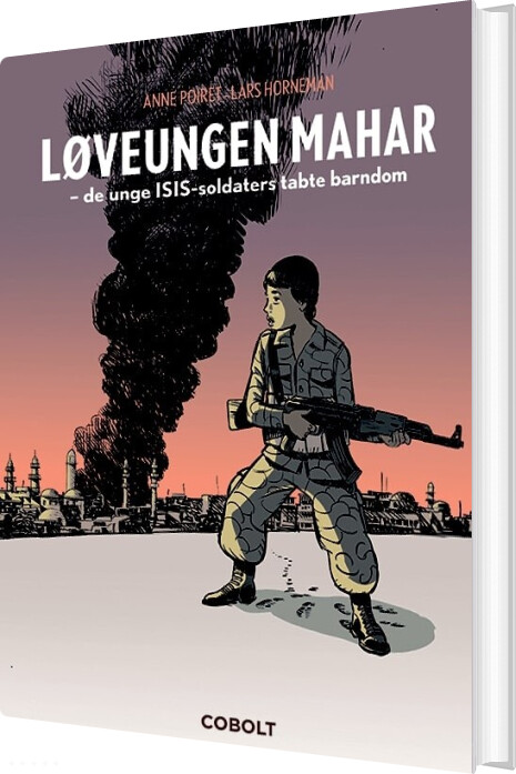 Løveungen Mahar - De Unge Isis-soldaters Tabte Barndom - Anne Poiret - Bog