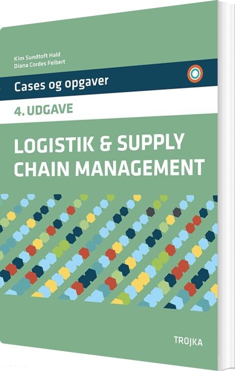 Logistik & Supply Chain Management - Kim Sundtoft Hald - Bog