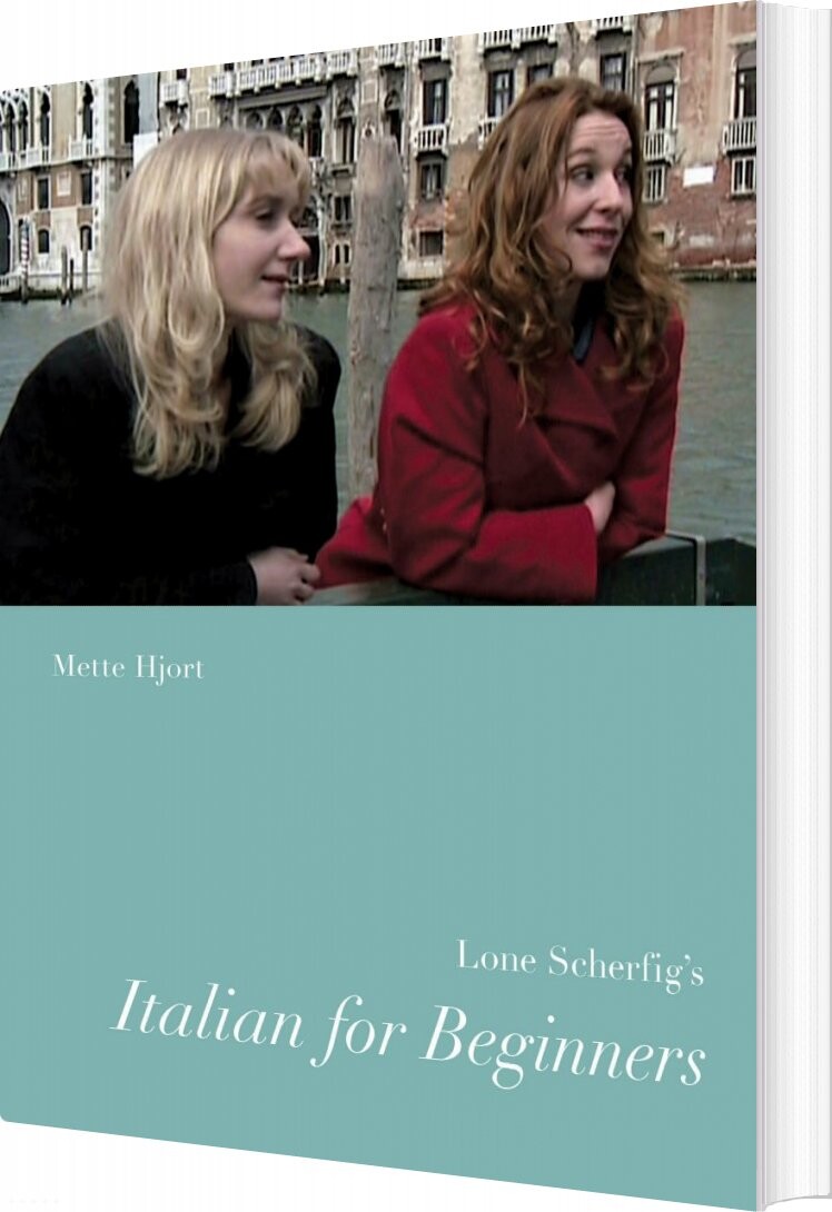 Lone Scherfig's Italian For Beginners - Mette Hjort - English Book